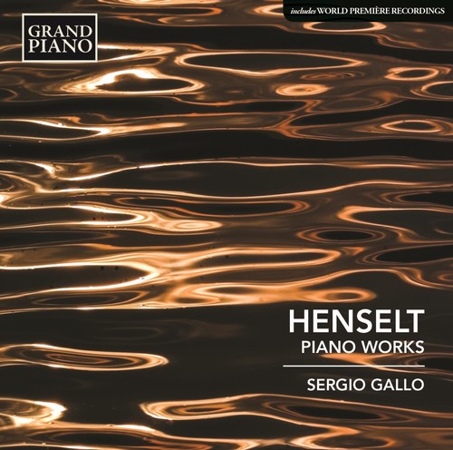 Henselt/ Sergio Gallo - Adolf von Henselt: Piano Works