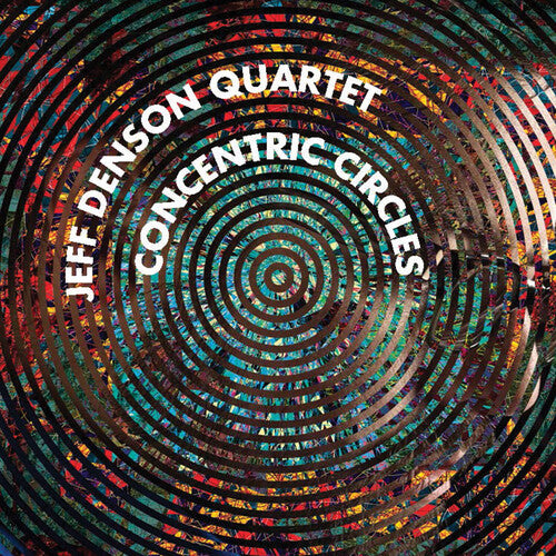 Jeff Denson Quartet - Concentric Circles