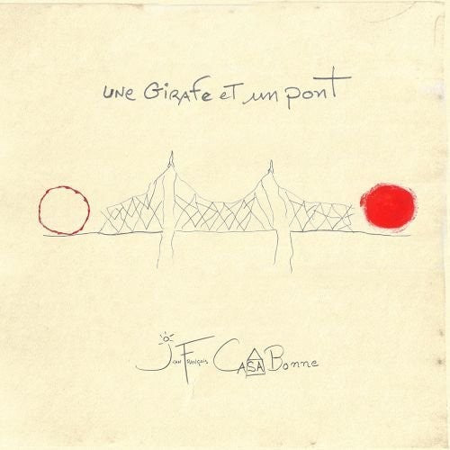 Jean-Francois Casabonne - Une Girafe Et Un Pont
