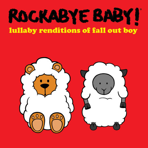 Rockabye - Lullaby Renditions of Fall Out Boy