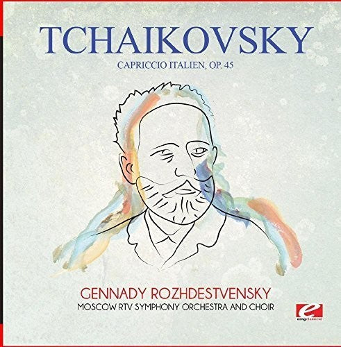 Tchaikovsky - Tchaikovsky: Capriccio Italien, Op. 45