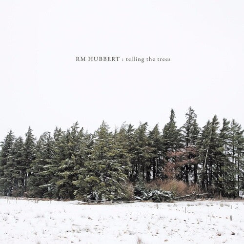 Rm Hubbert - Telling The Trees