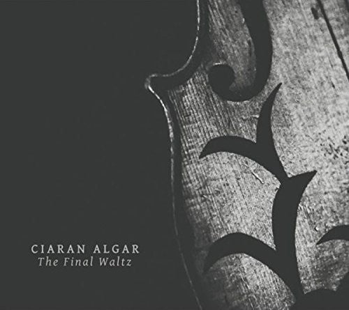 Ciaran Algar - Final Waltz