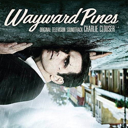 Wayward Pines (Score)/ O.S.T. - Wayward Pines (Original Soundtrack)