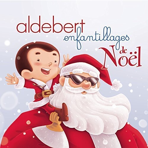 Aldebert - Enfantillages de Noel