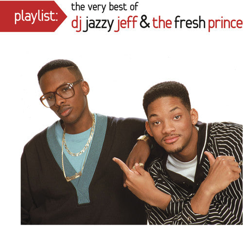 DJ Jazzy Jeff & Fresh Prince - Playlist: The Very Best of DJ Jazzy Jeff & The Fresh Prince