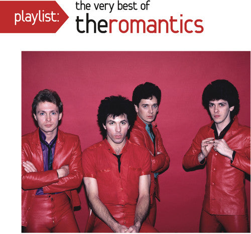 Romantics - Playlist: The Very Best of The Romantics