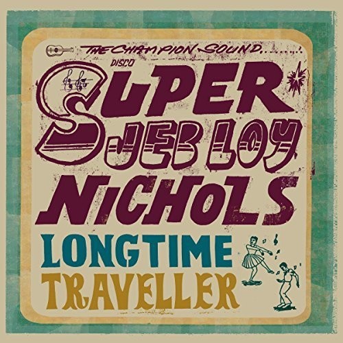 Jeb Nichols Loy - Long Time Traveller