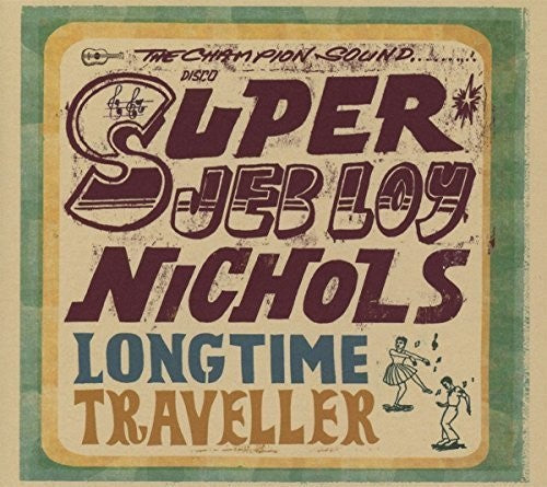 Jeb Nichols Loy - Long Time Traveller
