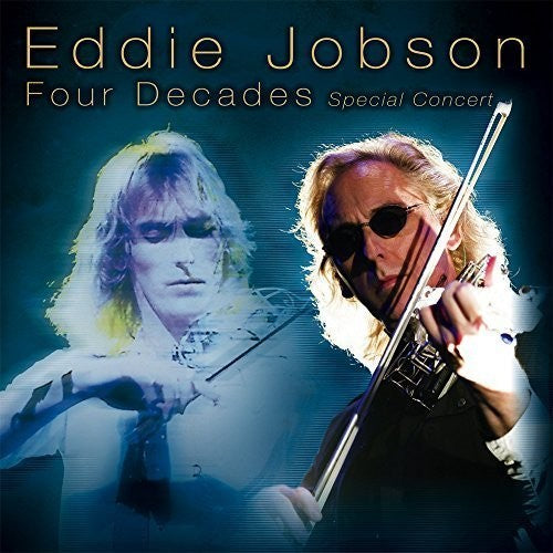 Eddie Jobson - Four Decades