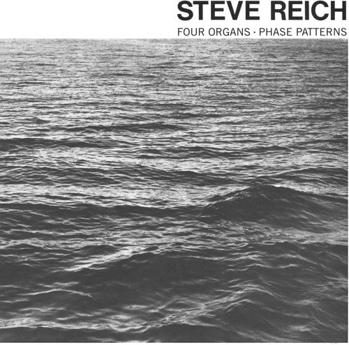 Steve Reich - Four Organs / Phase Patterns