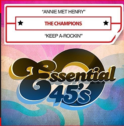 Champions - Annie Met Henry / Keep A-Rockin'