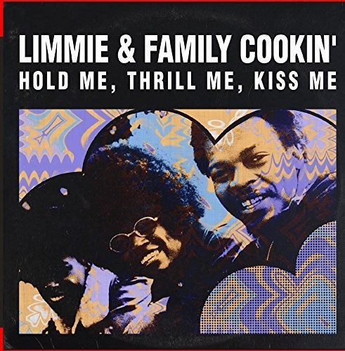 Limmie & Family Cookin' - Hold Me, Thrill Me, Kiss Me