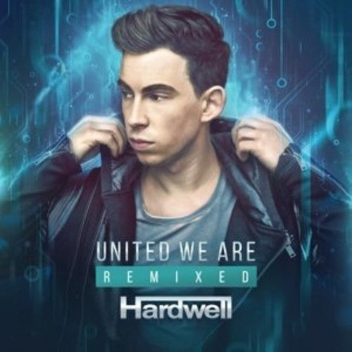 Hardwell - United We Are Remixed