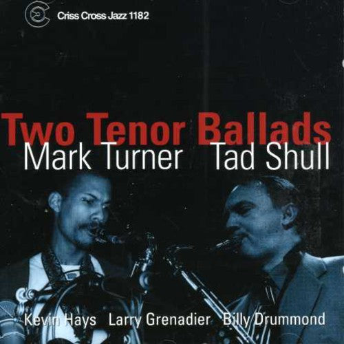 Mark Turner / Tad Shull - Two Tenor Ballads
