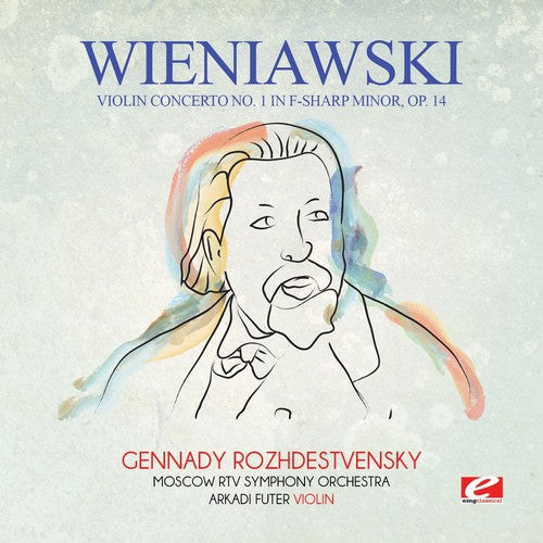 Wieniawski - Wieniawski: Violin Concerto No. 1 in F-Sharp Minor, Op. 14