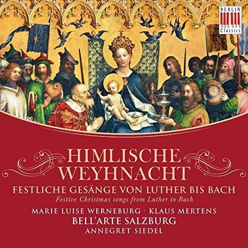 Bach/ Mertens/ Werneburg/ Bell'Arte Salzburg - Festive Christmas Songs