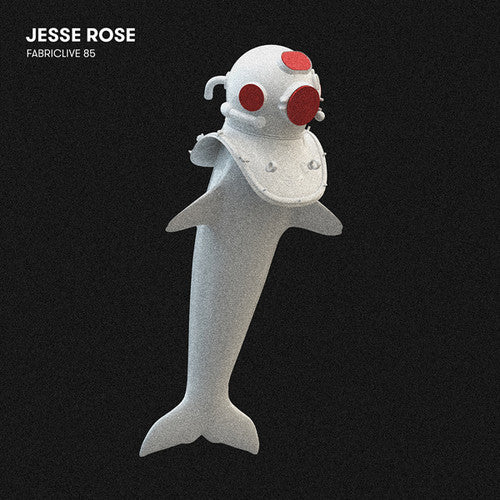 Jesse Rose - Fabriclive 85