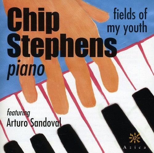 Chip Stephens - Fields of My Youth