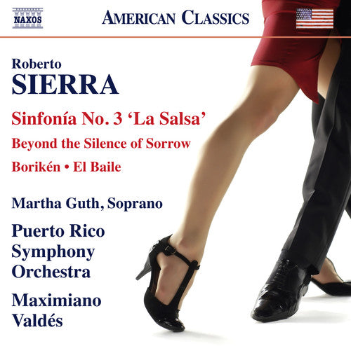 Sierra/ Guth/ Puerto Rico Symphony Orchestra - Sierra: Symphony No. 3 La Salsa - Boriken - Beyond the Silence ofSorrow - El Baile