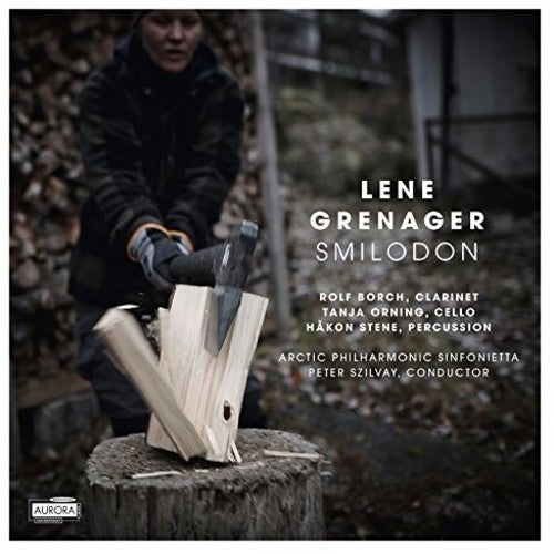 Grenager/ Orning/ Arctic Philharmonic Sinfoniett - Lene Grenager: Smilodon