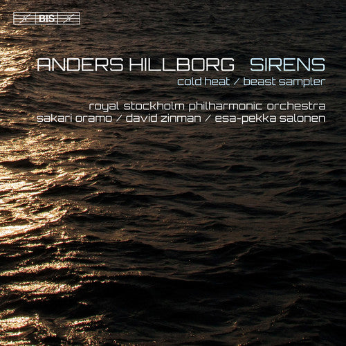 Hillborg/ Holgersson/ Eric Ericson Chamber Choir - Sirens