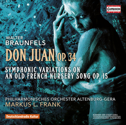 Braunfels/ Philharmonisches Orchester Altenburg - Braunfels: Don Juan, Op. 34