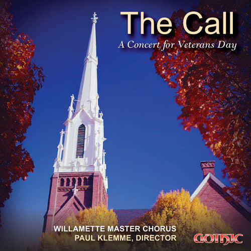 Metzger/ Willamette Master Chorus/ Klemme - The Call - A Concert for Veterans Day