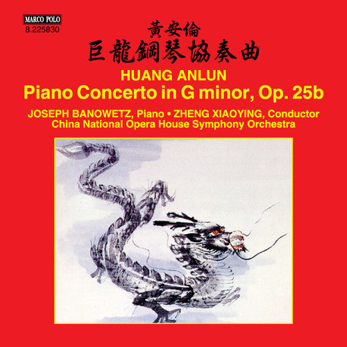 An-Lun/ Banowetz/ Beijing Central Opera Orch - Huang An-Lun: Piano Concerto in G Minor