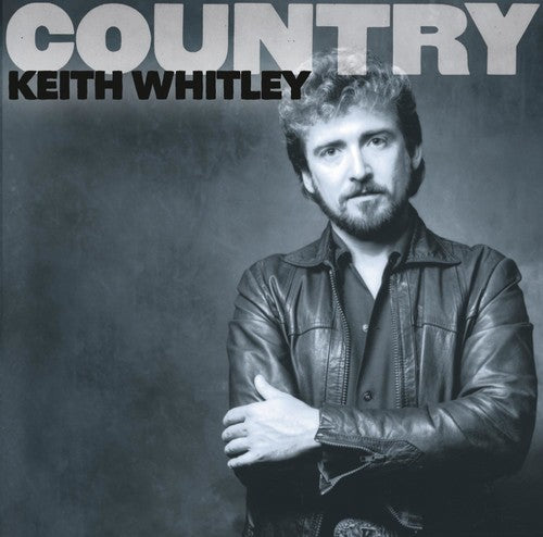 Keith Whitley - Country