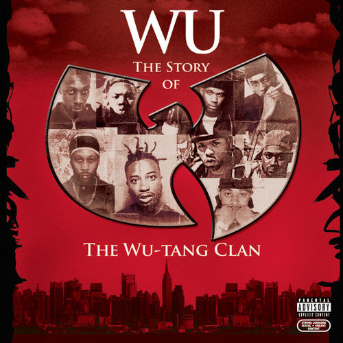 Wu-Tang Clan - Wu: The Story of The Wu-Tang Clan
