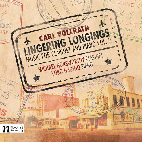 Vollrath/ Norswothy/ Hagino - Carl Vollrath: Lingering Longings - Music for Clarinet & Piano, Vol. 2