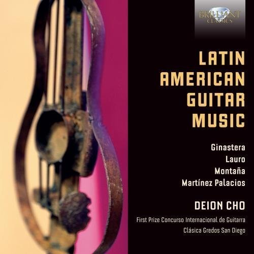 Ginastera/ Montana/ Deion Cho - Latin American Guitar Music