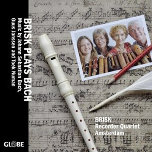 J.S. Bach / Brisk Recorder Quartet - Brisk Plays Bach