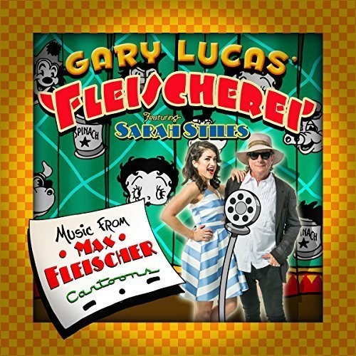 Gary Lucas - Music from Max Fleischer Cartoons