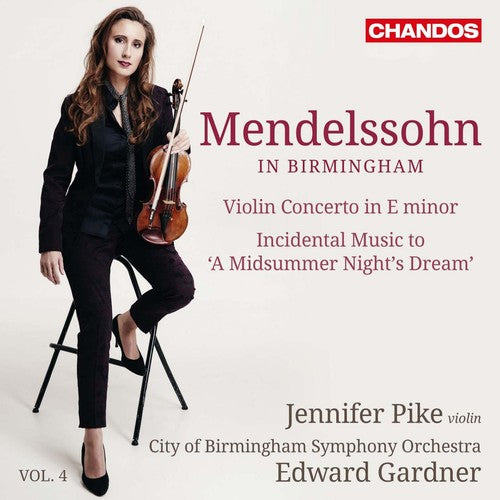Mendelssohn/ Pike/ Cbso Youth Chorus/ Gardne - Mendelssohn in Birmingham, Vol. 4