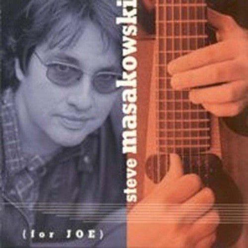 Steve Masakowski - For Joe