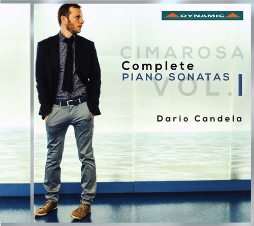 Cimarosa/ Dario Candela - Cimarosa: Complete Piano Sonatas, Vol. 1