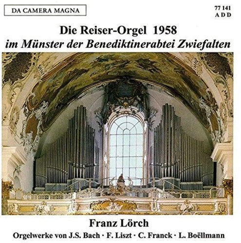 Bach/ Franz Lorch - The Reiser-Organ 1958