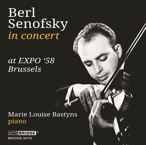 Ravel/ Senofsky/ Bastyns - BERL SENOFSKY AT 'EXPO '58 BRUSSELS