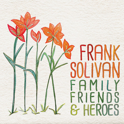 Frank Solivan - Family Friends & Heroes