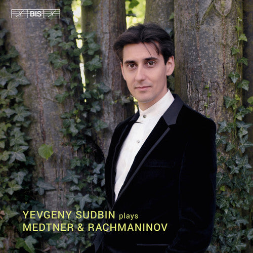 Medtner/ Sudbin - Yevgeny Sudbin Plays Medtner & Rachmaninov