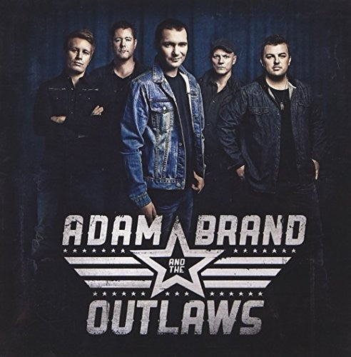 Adam Brand & the Outlaws - Adam Brand & the Outlaws