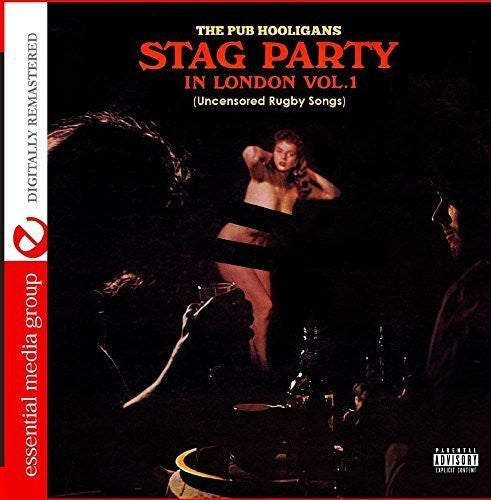Pub Hooligans - Stag Party In London - Uncensored Rugby Songs Vol. 1 (DigitallyRemastered)