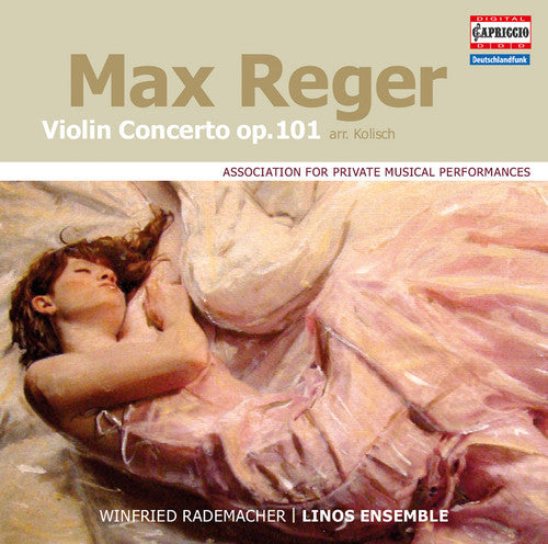 Reger/ Rademacher/ Linos Ensemble - Reger: Violin Concerto, Op. 101