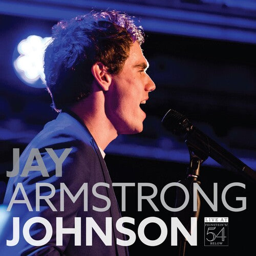 Jay Johnson Armstrong - Jay Armstrong Johnson-Live at Feinstein's/54 Below