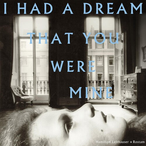 Hamilton Leithauser / Rostam - I Had A Dream That You Were Mine