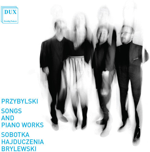 Przyblylski/ Sobotka/ Hajduczenia/ Brylewski - Przybylski: Songs & Piano Works