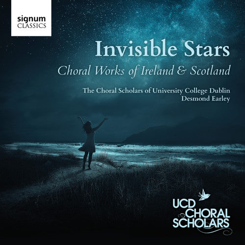 Antognini/ Choral Scholars of University College - Invisible Stars - Choral works of Ireland & Scotland