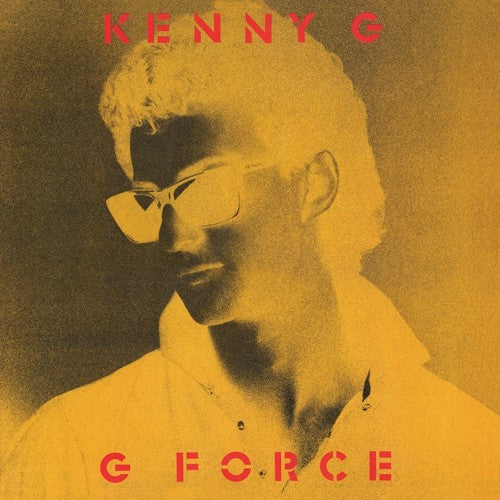 Kenny G - G FORCE (EXPANDED EDITION)